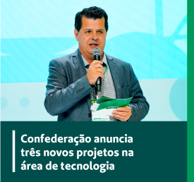 Confedera&ccedil;&atilde;o anuncia tr&ecirc;s novos projetos na &aacute;rea de tecnologia